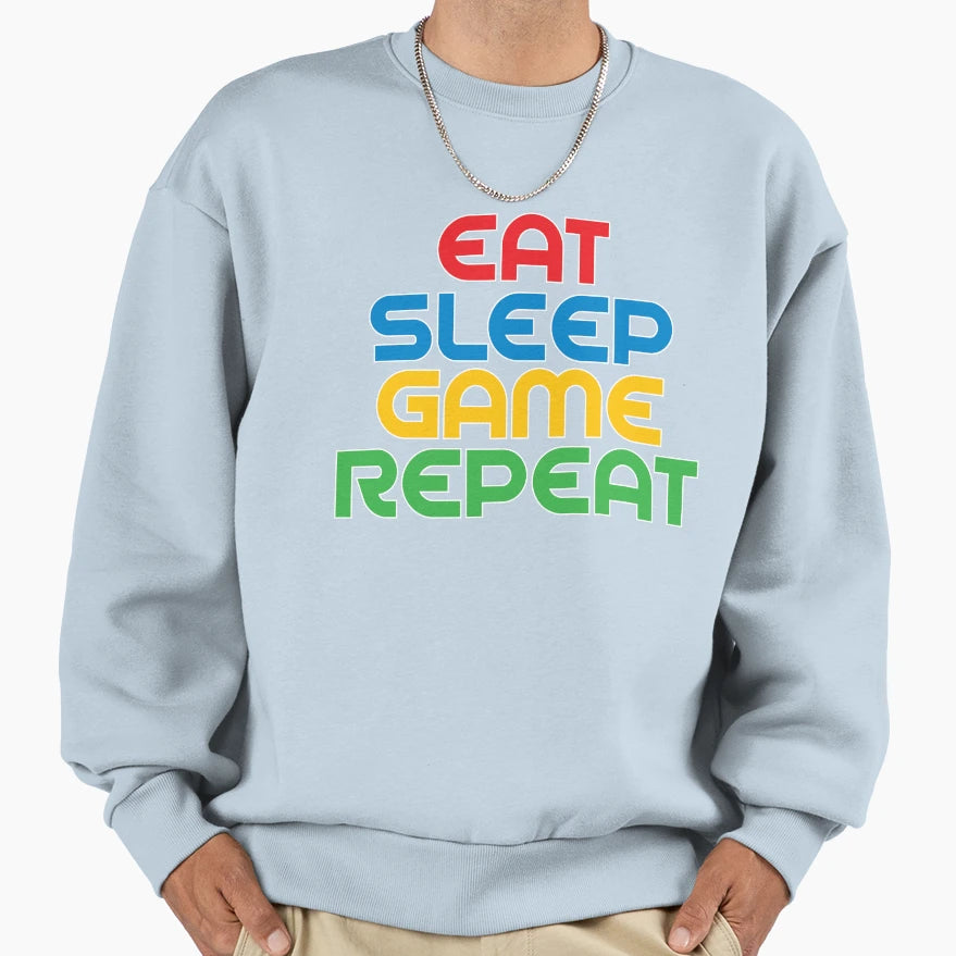 Eat Sleep Game Repeat Sweatshirt - Fun Novelty Design Men Women - T-Shirt, Sweatshirt, Hoodie