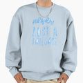 Never Lost Tailgate Bold Blue Sweatshirt - Aesthetic Graphic for Adults - T-Shirt, Sweatshirt, Hoodie