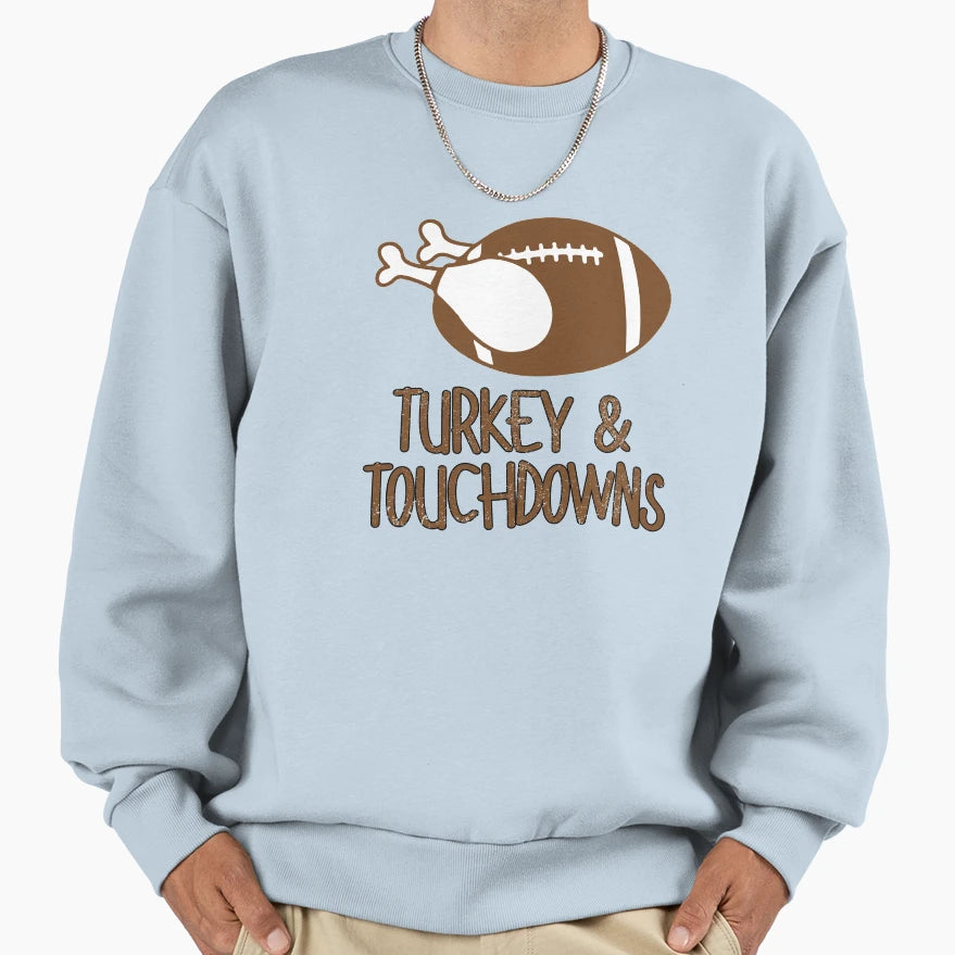 Thanksgiving Turkey Touchdown Sweatshirt - Streetwear Style Unisex - T-Shirt, Sweatshirt, Hoodie