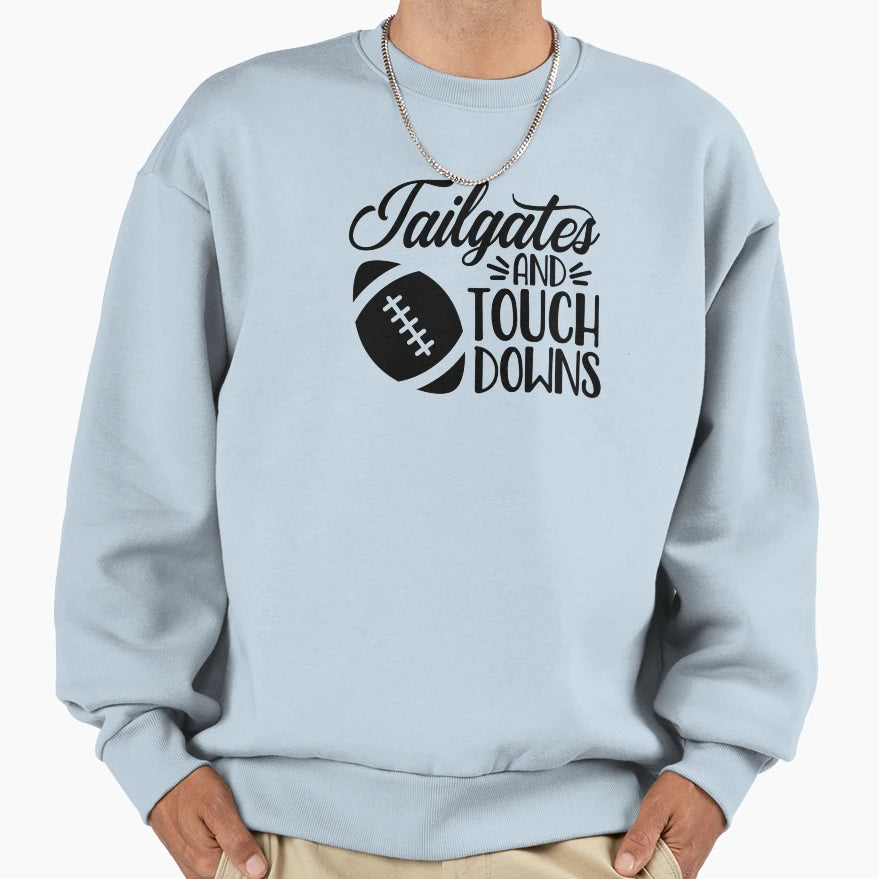 Tailgates And Touchdowns T-Shirt - Casual Everyday Wear Men Women - T-Shirt, Sweatshirt, Hoodie