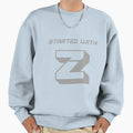 Started Z Sweatshirt - Streetwear Style Men Women - T-Shirt, Sweatshirt, Hoodie