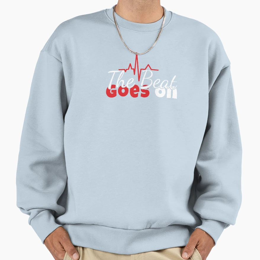 Beat Goes Sweatshirt - Novelty Apparel Men Women - T-Shirt, Sweatshirt, Hoodie