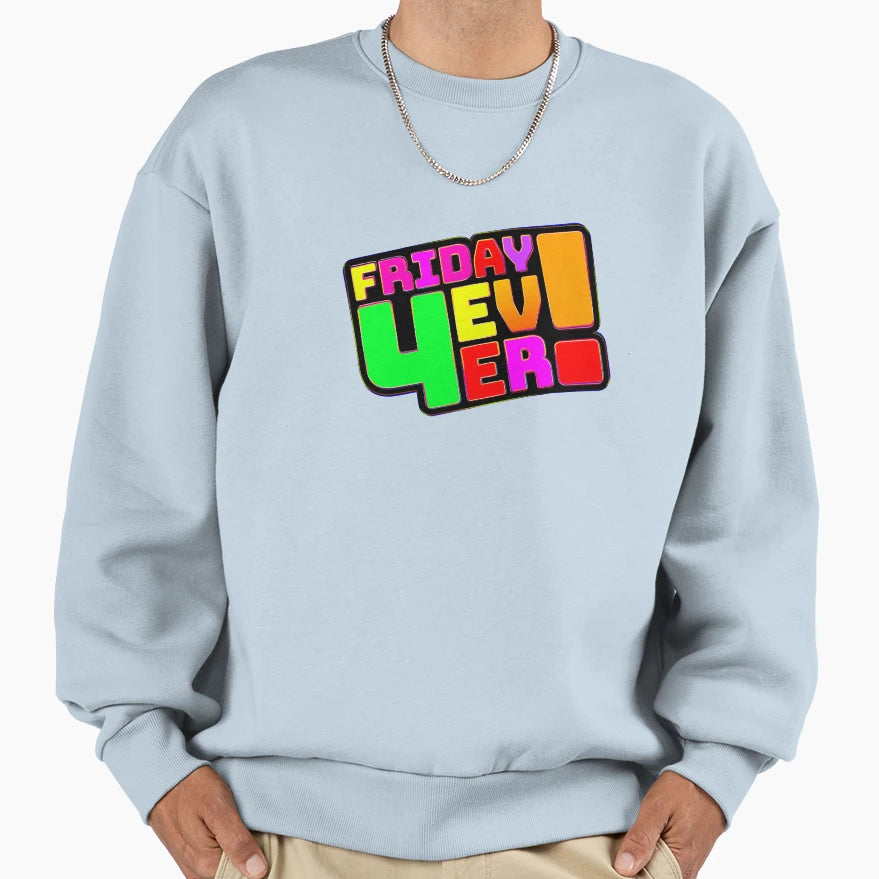 Friday Forever Sweatshirt - Minimalist Print Men Women - T-Shirt, Sweatshirt, Hoodie