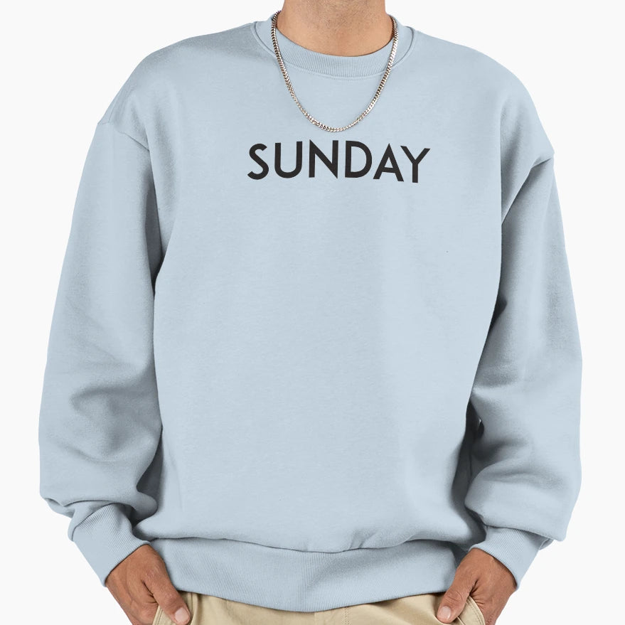 Sunday Sweatshirt - Casual Everyday Wear Unisex - T-Shirt, Sweatshirt, Hoodie