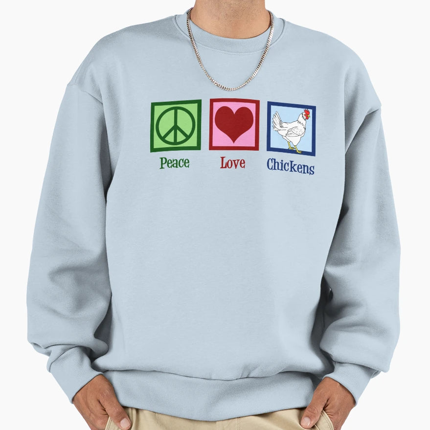 Peace Love Chickens Sweatshirt - Minimalist Print Unisex - T-Shirt, Sweatshirt, Hoodie