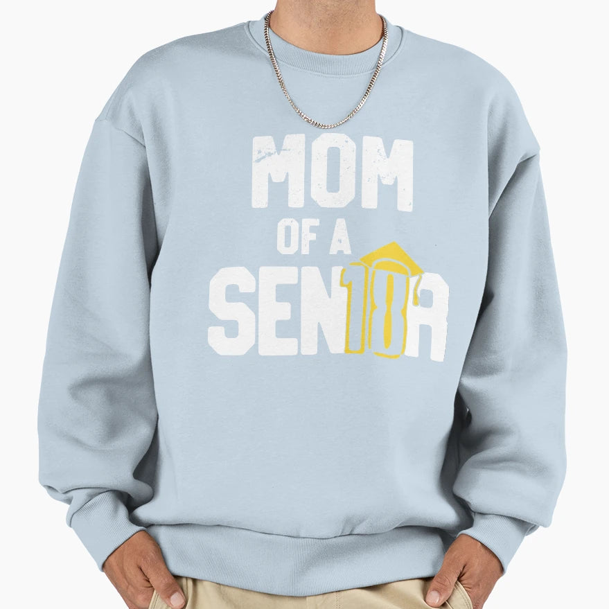 Senior 2018 Graduation Gift Mom Sen18R T-Shirt - Graphic Print Unisex - T-Shirt, Sweatshirt, Hoodie