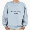 1 Cross Country Coach Sweatshirt - Streetwear Style Unisex - T-Shirt, Sweatshirt, Hoodie