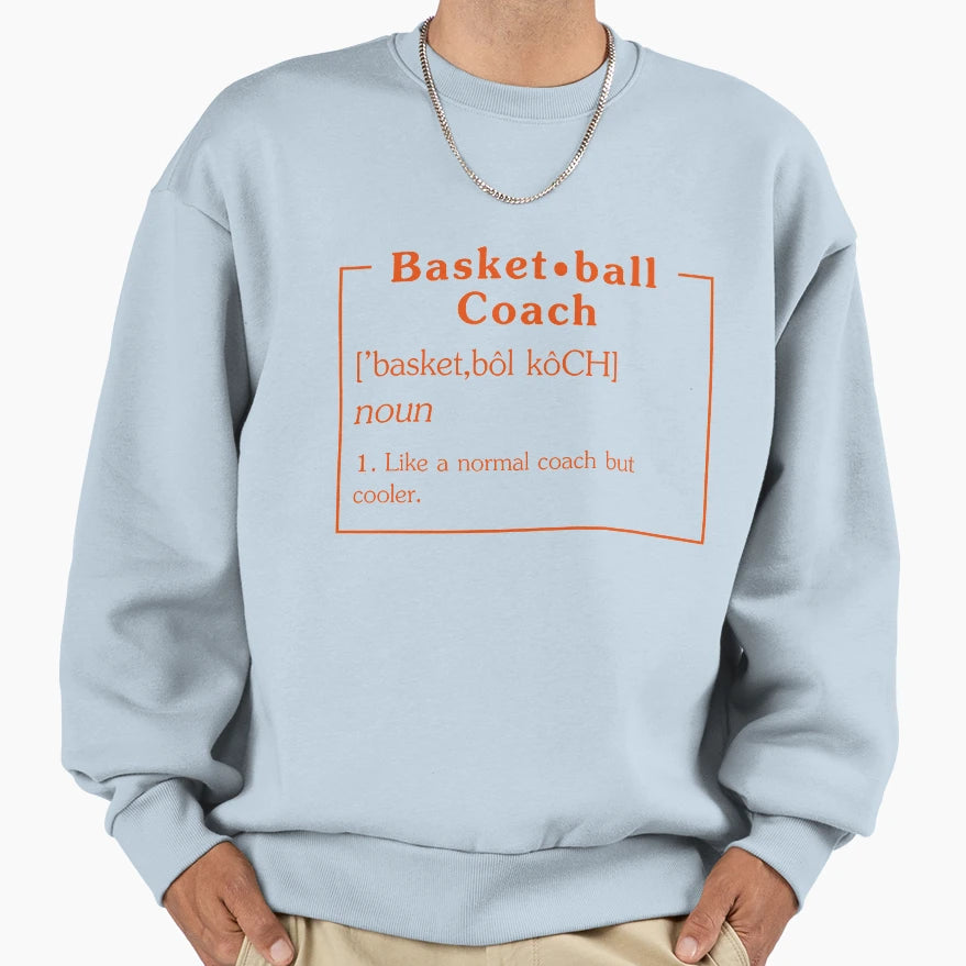 Basketball Coach Definition T-Shirt - Fun Novelty Design for Adults - T-Shirt, Sweatshirt, Hoodie
