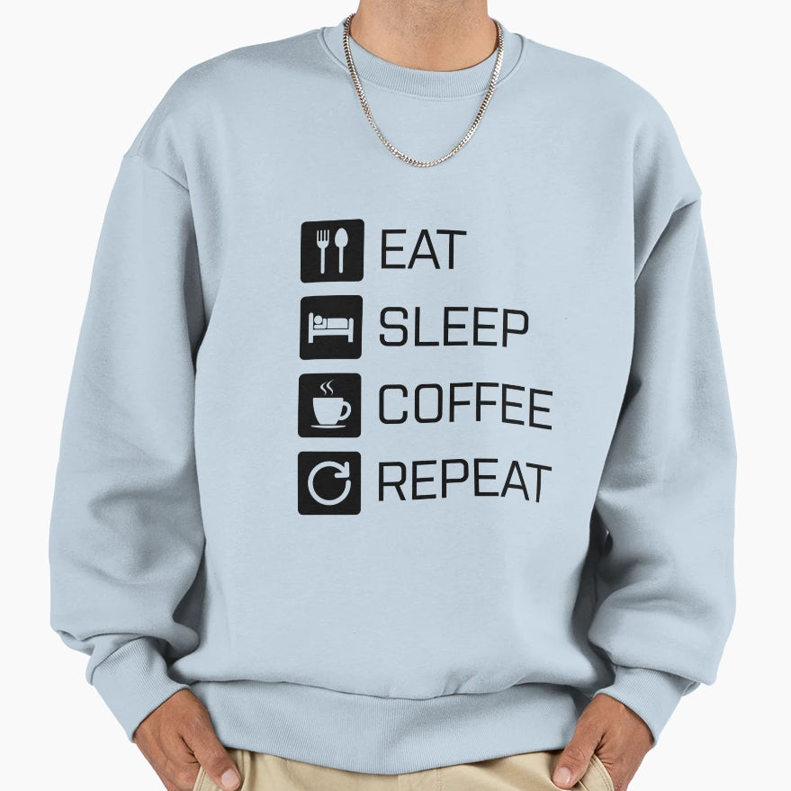 Eat Sleep Coffee Repeat Black Sweatshirt - Aesthetic Graphic Unisex - T-Shirt, Sweatshirt, Hoodie