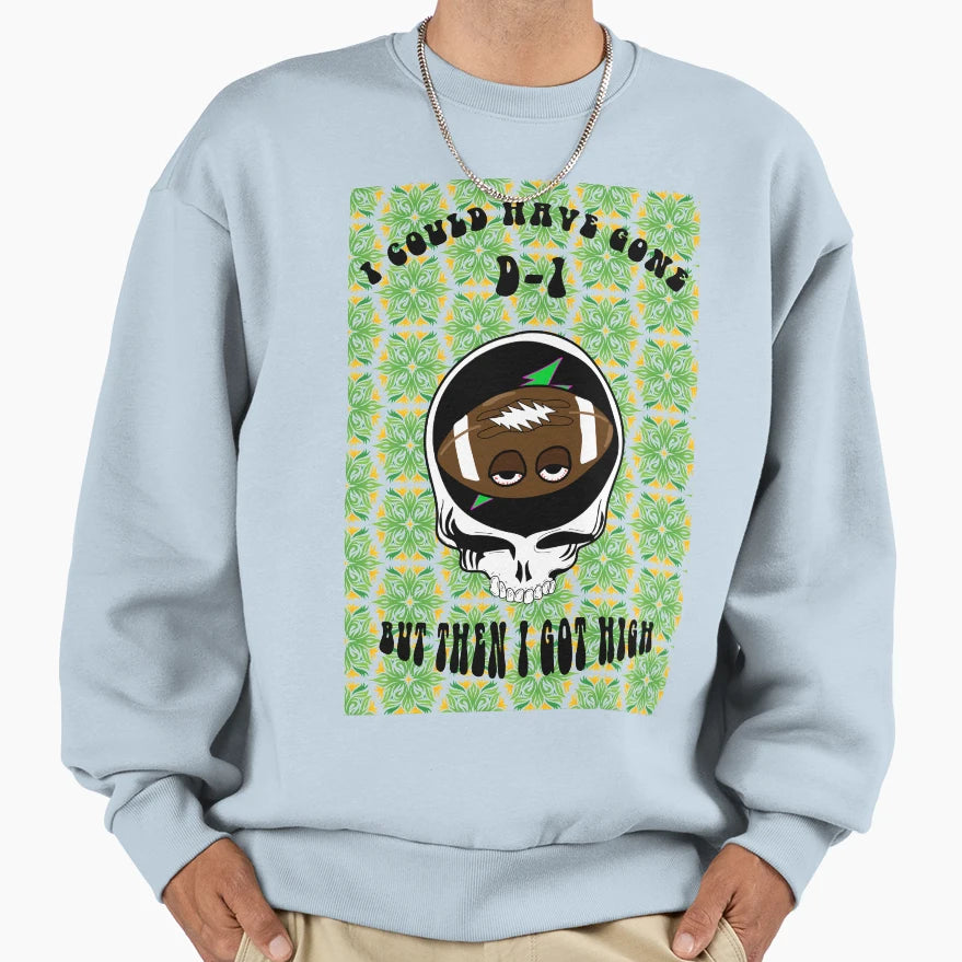 But Then I Got High Sweatshirt - Novelty Apparel for Adults - T-Shirt, Sweatshirt, Hoodie