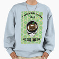 But Then I Got High Sweatshirt - Novelty Apparel for Adults - T-Shirt, Sweatshirt, Hoodie