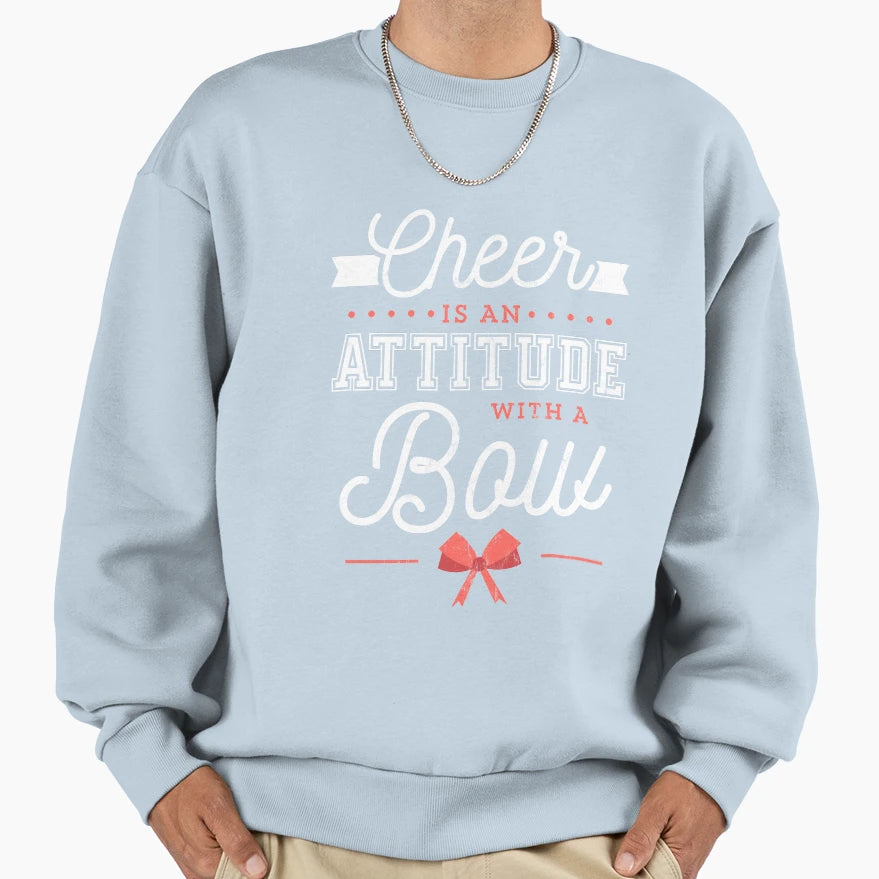 Cheer Is Attitude Bow Cheerleading Sweatshirt - Streetwear Style Unisex - T-Shirt, Sweatshirt, Hoodie