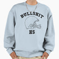 Bullshit High School Football Team Sweatshirt - Custom Art Print for Adults - T-Shirt, Sweatshirt, Hoodie