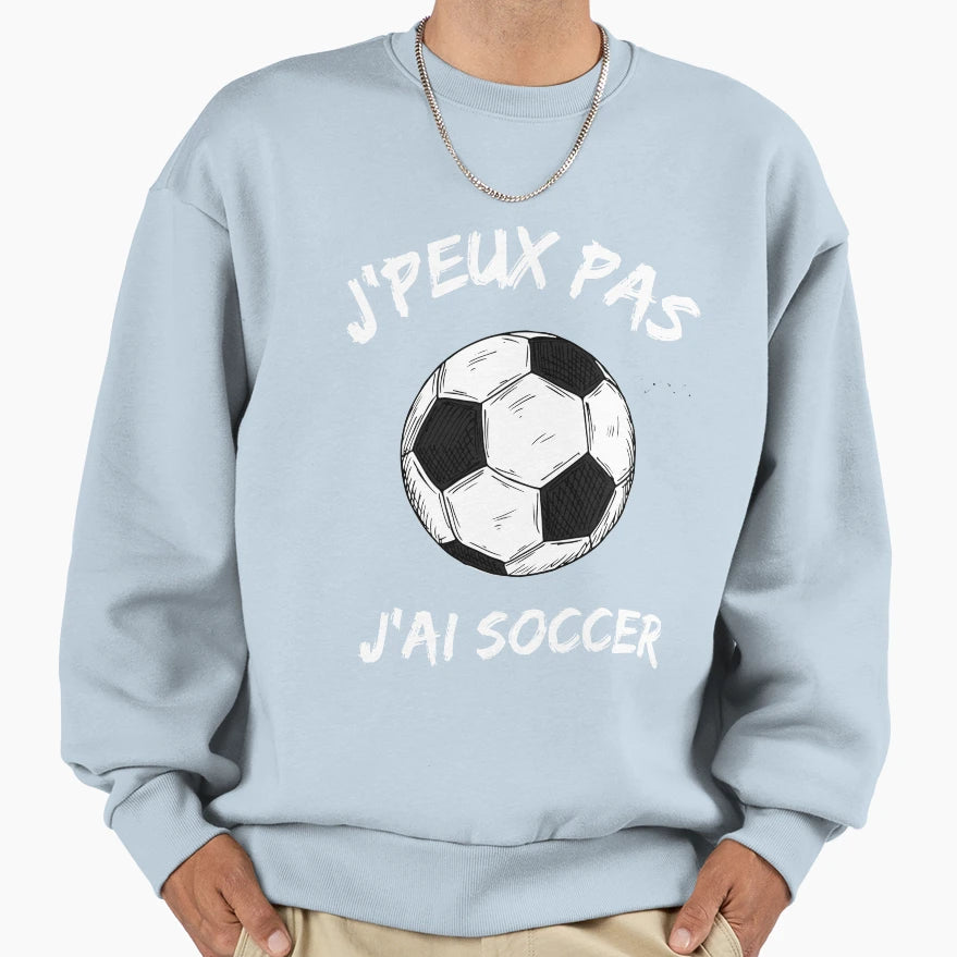 I Cant I Have Soccer Funny Soccer Sweatshirt - Aesthetic Graphic Men Women - T-Shirt, Sweatshirt, Hoodie