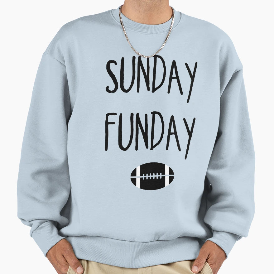 Sunday Funday Sweatshirt - Graphic Print Men Women - T-Shirt, Sweatshirt, Hoodie