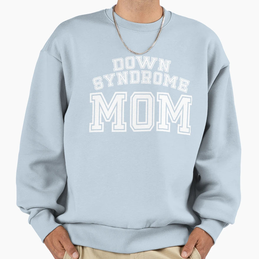 Down Syndrome Mom Awareness Month T-Shirt - Custom Art Print Men Women - T-Shirt, Sweatshirt, Hoodie