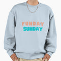 Sunday Funday Sweatshirt - Streetwear Style for Adults - T-Shirt, Sweatshirt, Hoodie
