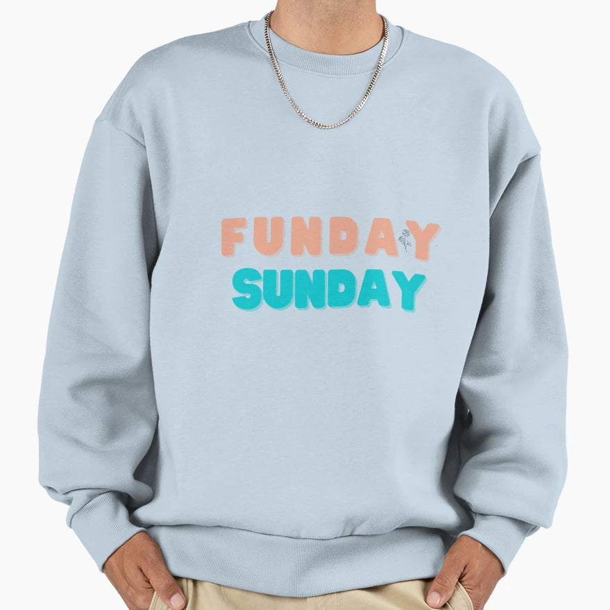 Sunday Funday Sweatshirt - Streetwear Style for Adults - T-Shirt, Sweatshirt, Hoodie