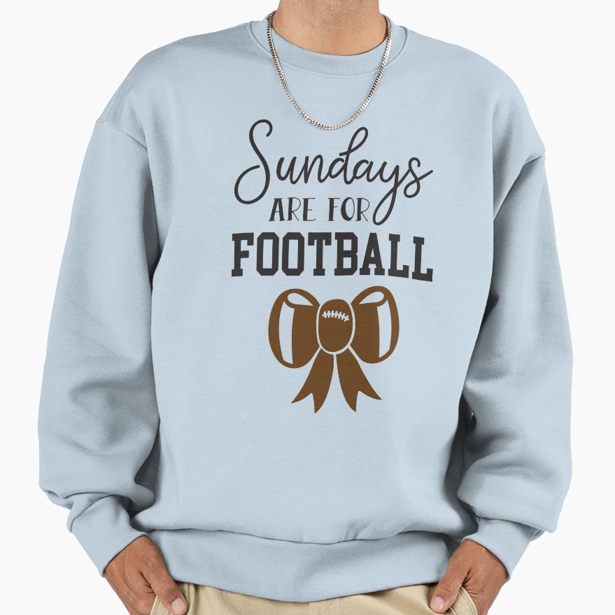 Sundays Are Football Sweatshirt - Casual Everyday Wear Men Women - T-Shirt, Sweatshirt, Hoodie