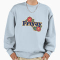 Friyay Sweatshirt - Novelty Apparel Unisex - T-Shirt, Sweatshirt, Hoodie