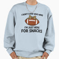 I Dont Care Who Wins Im Just Here Sweatshirt - Minimalist Print Unisex - T-Shirt, Sweatshirt, Hoodie