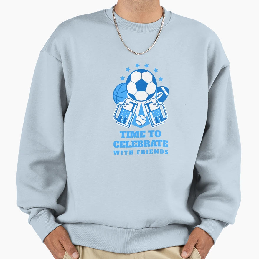 Time To Celebrate Friends Sweatshirt - Aesthetic Graphic Men Women - T-Shirt, Sweatshirt, Hoodie