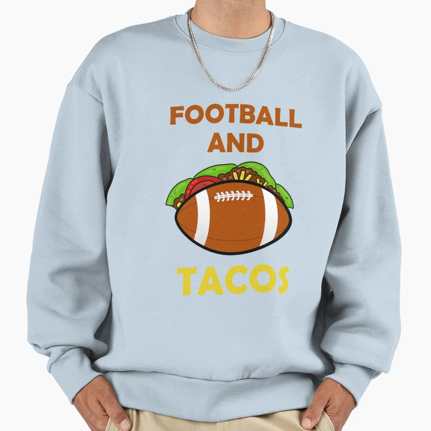 Football And Tacos Sweatshirt - Unique Graphic Men Women - T-Shirt, Sweatshirt, Hoodie