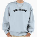 Big Daddy Sweatshirt - Trendy Graphic for Adults - T-Shirt, Sweatshirt, Hoodie