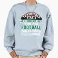 Funny Football Trash Talk Grill Sweatshirt - Casual Everyday Wear Unisex - T-Shirt, Sweatshirt, Hoodie