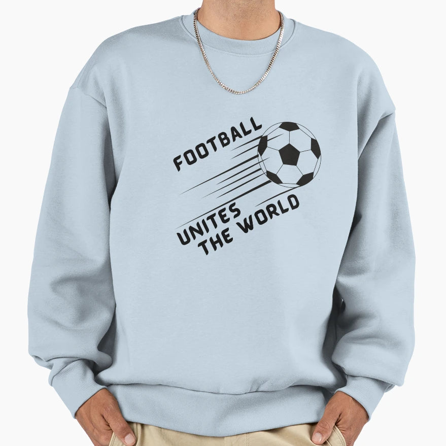 Football Unites World Sweatshirt - Custom Art Print Men Women - T-Shirt, Sweatshirt, Hoodie