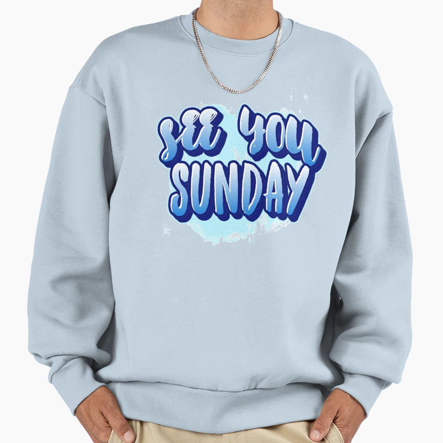 See You Sunday Graffiti Art Sweatshirt - Graphic Print for Adults - T-Shirt, Sweatshirt, Hoodie