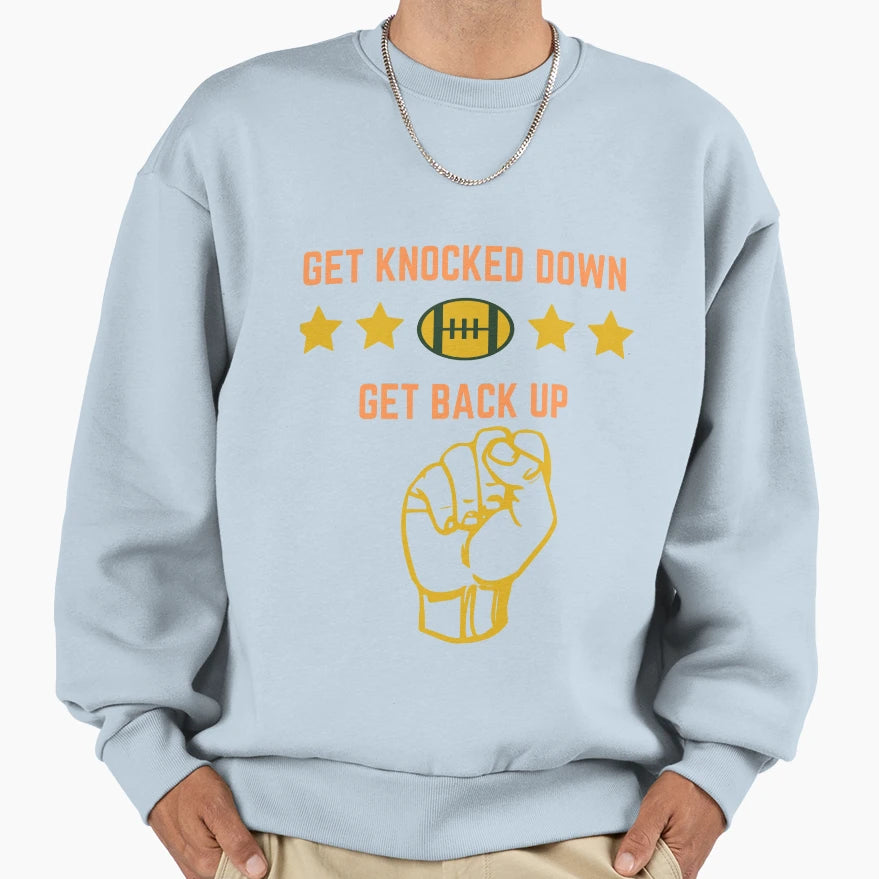 Get Back Up Sweatshirt - Custom Art Print Men Women - T-Shirt, Sweatshirt, Hoodie