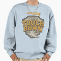 College Football Touch Down Sweatshirt - Casual Everyday Wear for Adults - T-Shirt, Sweatshirt, Hoodie
