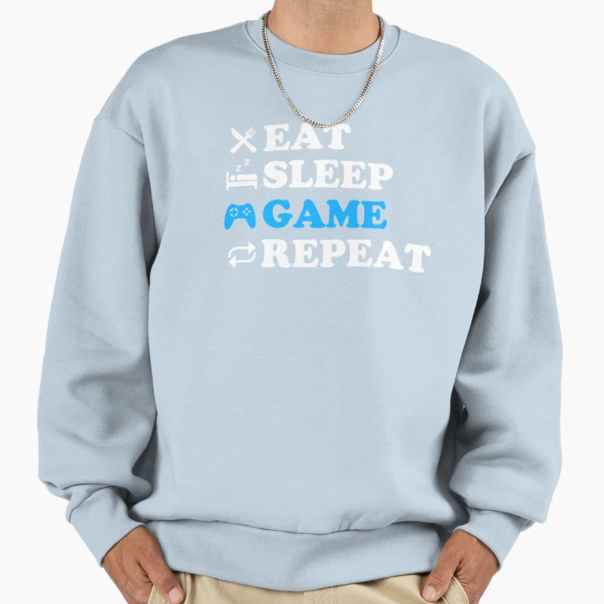 Eat Sleep Game Repeat Sweatshirt - Custom Art Print Men Women - T-Shirt, Sweatshirt, Hoodie