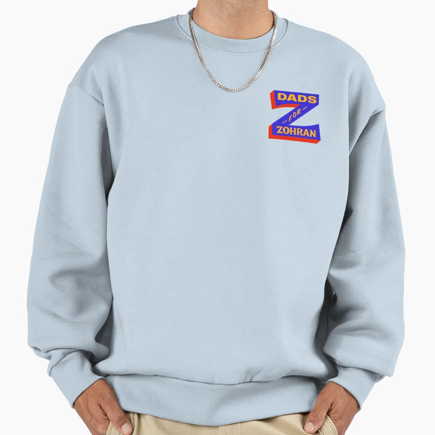Dads Zohran Sweatshirt - Custom Art Print for Adults - T-Shirt, Sweatshirt, Hoodie