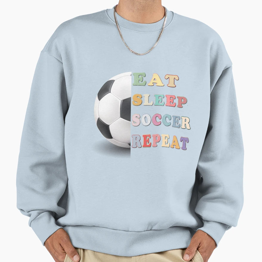 Eat Sleep Soccer Repeat Soccer Life T-Shirt - Custom Art Print Men Women - T-Shirt, Sweatshirt, Hoodie