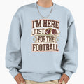 Football Feast Mode Sweatshirt - Streetwear Style Men Women - T-Shirt, Sweatshirt, Hoodie