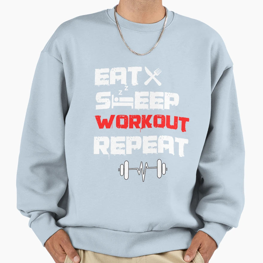Eat Sleep Workout Repeat Sweatshirt - Minimalist Print Unisex - T-Shirt, Sweatshirt, Hoodie
