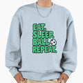 Eat Sleep Ball Repeat Sweatshirt - Unique Graphic for Adults - T-Shirt, Sweatshirt, Hoodie