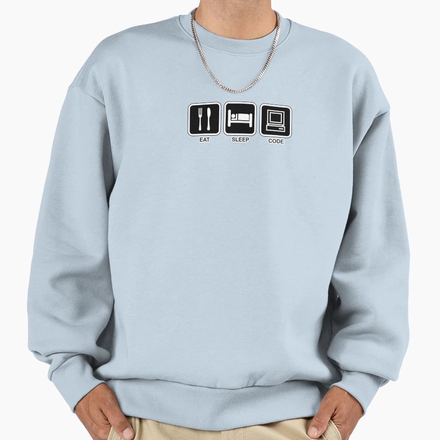Eat Sleep Code Sweatshirt - Novelty Apparel Men Women - T-Shirt, Sweatshirt, Hoodie