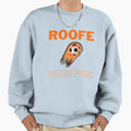 Roofe Sweatshirt - Graphic Print Unisex - T-Shirt, Sweatshirt, Hoodie