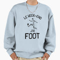 Weekends I Have Football Sport Sweatshirt - Casual Everyday Wear Unisex - T-Shirt, Sweatshirt, Hoodie