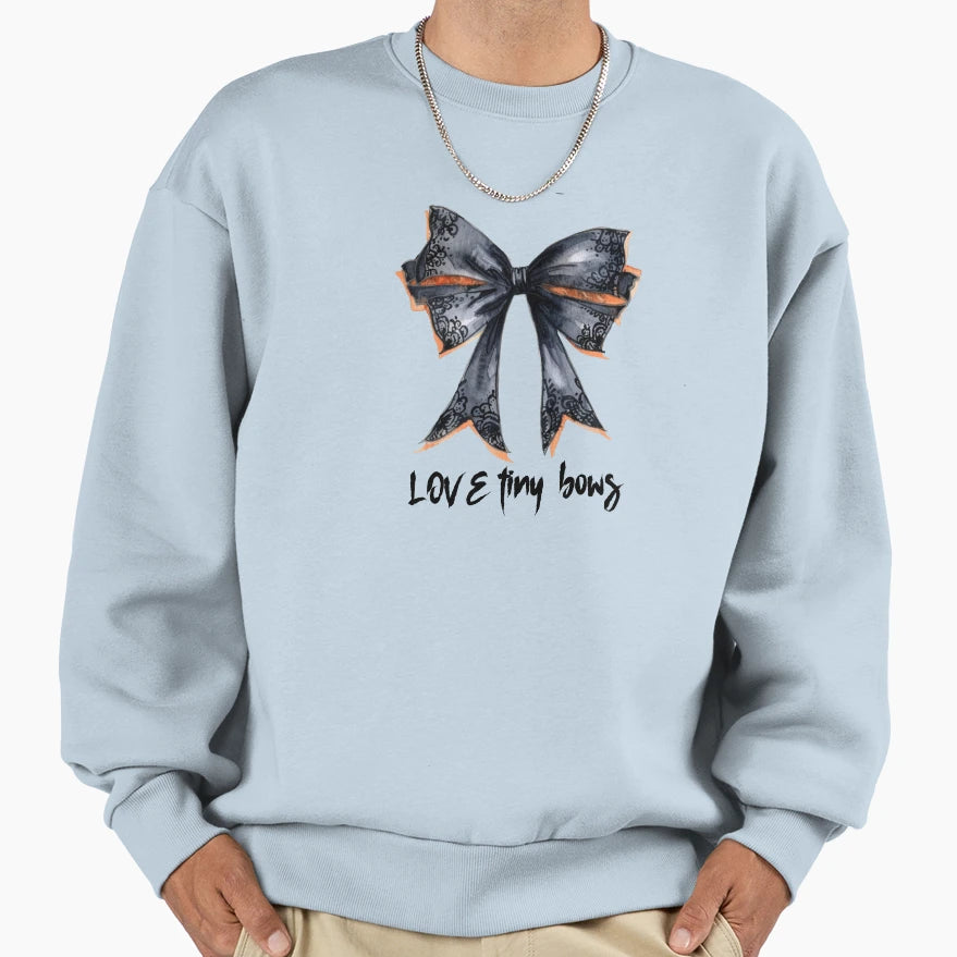 Tiny Bow I Love Tiny Bows Sweatshirt - Custom Art Print Men Women - T-Shirt, Sweatshirt, Hoodie