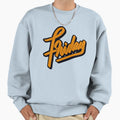 Friday Sweatshirt - Aesthetic Graphic for Adults - T-Shirt, Sweatshirt, Hoodie
