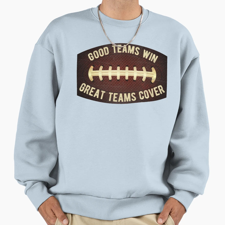 Good Teams Win Great Teams Cover Sweatshirt - Fun Novelty Design Men Women - T-Shirt, Sweatshirt, Hoodie