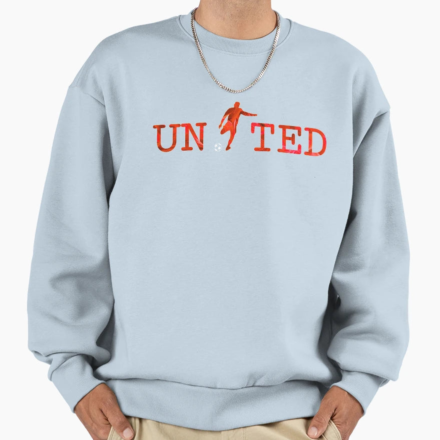 United Football Lovers Sweatshirt - Streetwear Style Unisex - T-Shirt, Sweatshirt, Hoodie