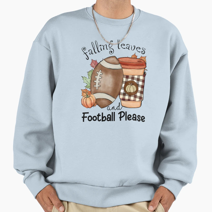 Falling Leaves And Football Please Sweatshirt - Streetwear Style for Adults - T-Shirt, Sweatshirt, Hoodie
