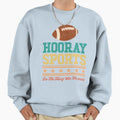 Hooray Sports Do Thing Win Point Funny Sweatshirt - Unique Graphic Unisex - T-Shirt, Sweatshirt, Hoodie