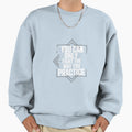 You Can Only Fight Way You Practice Sweatshirt - Graphic Print Men Women - T-Shirt, Sweatshirt, Hoodie