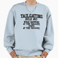 Funny Tailgating Rules What Happens Sweatshirt - Graphic Print Unisex - T-Shirt, Sweatshirt, Hoodie